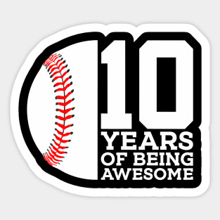 10 Years Of Being Awesome 10Th Birthday Baseball Sticker